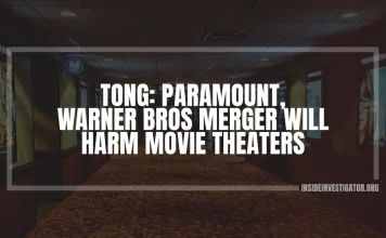 Tong: Paramount, Warner Bros merger will harm movie theaters
