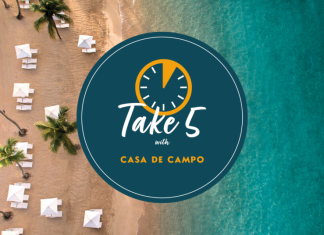 Take 5 with Casa de Campo – Travel Gossip